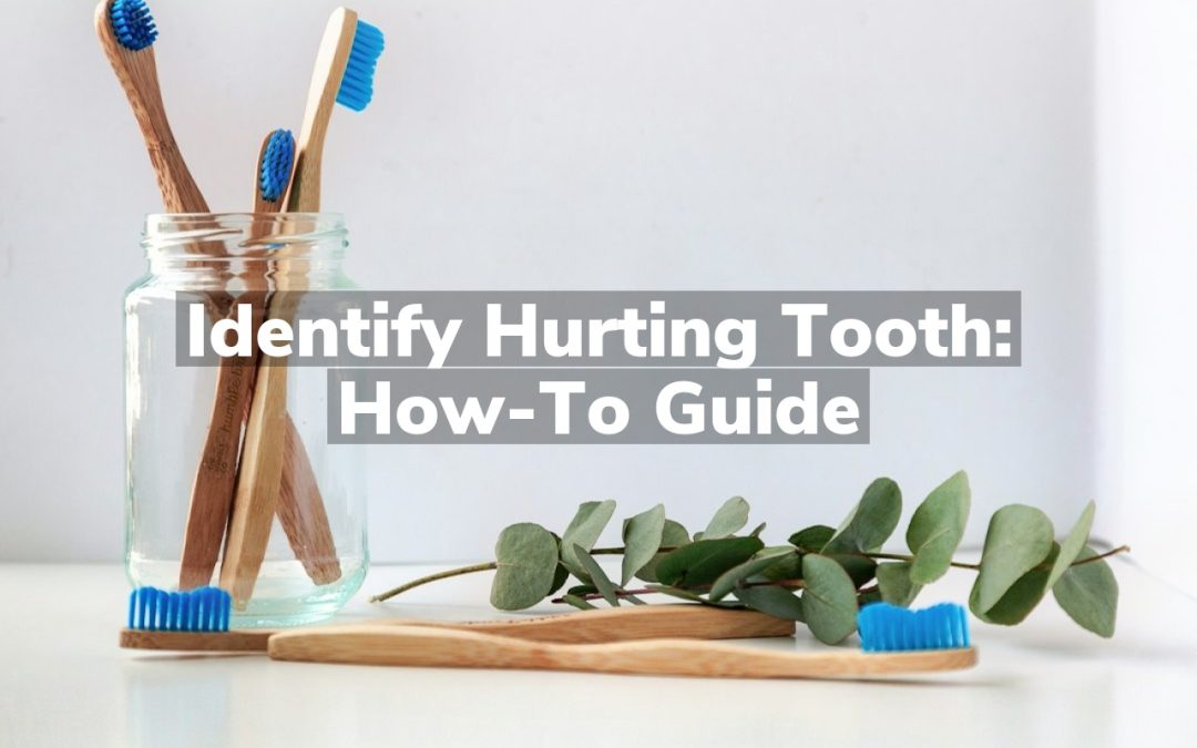 Identify Hurting Tooth: How-To Guide
